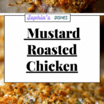 Mustard Roasted Chicken Recipe