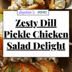 Dill Pickle Chicken Salad Recipe is a must-try dish! Recipe