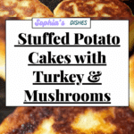 Stuffed Potato Cakes (Meat, Mushrooms) Recipe