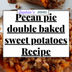 Pecan pie double baked sweet potatoes Recipe