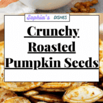Roasted Pumpkin Seeds Recipe