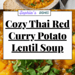 Thai Red Curry Potato Lentil Soup Recipe