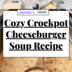Crockpot Cheeseburger Soup Recipe