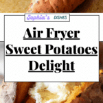 Air Fryer Sweet Potatoes (Baked Sweet Potatoes) Recipe